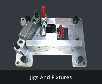 Jigs and Fixtures